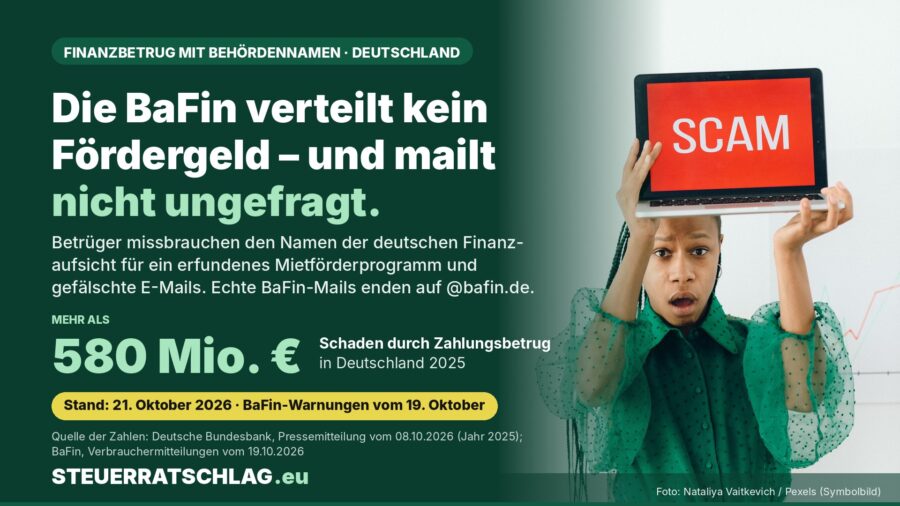 Infografik: Die BaFin verteilt kein Fördergeld und mailt nicht ungefragt; mehr als 580 Millionen Euro Schaden durch Zahlungsbetrug in Deutschland 2025. Rechts eine Frau mit Laptop, auf dem Scam steht.