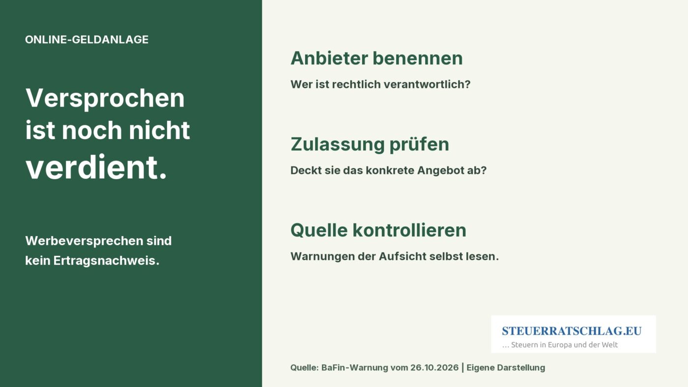 STEUERRATSCHLAG-Hinweiskarte: Werbeversprechen sind kein Ertragsnachweis. Anbieter benennen, Zulassung prüfen, amtliche Quelle kontrollieren.